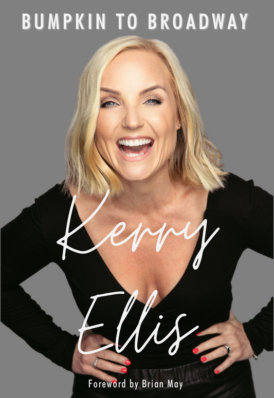 KERRY ELLIS: BUMPKIN TO BROADWAY (Hardback)